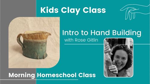 Kids Hand Building Clay Class for Homeschoolers! October
