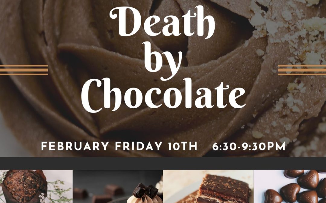 Death by Chocolate Night- February